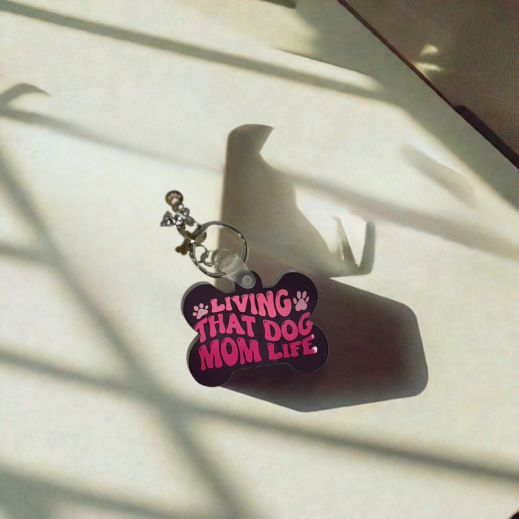 Living That Dog Mom Lifed Keychain
